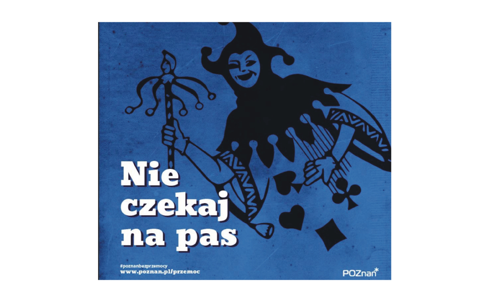 Nie czekaj na pas. Poznańska kampania przeciwko przemocy domowej