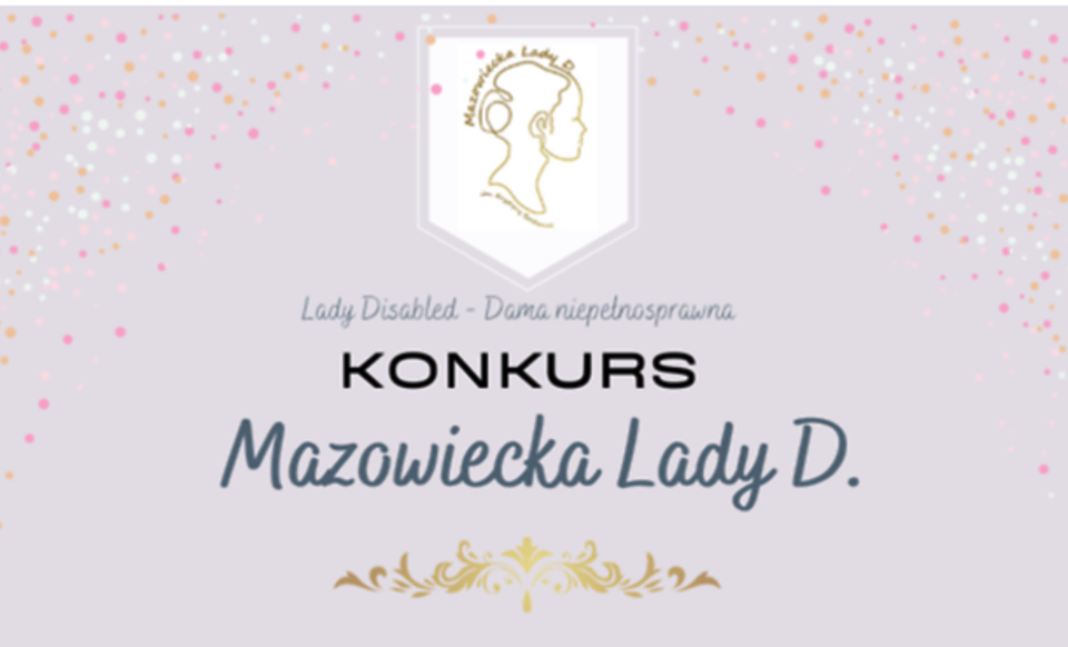 Konkurs dla kobiet z niepełnosprawnościami. Mazowiecka Lady D poszukiwana!